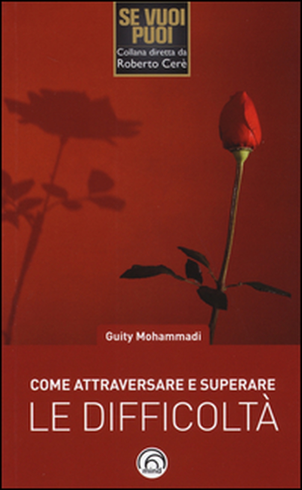 Come attraversare e superare le difficoltà. Migliorare se stessi con la resilienza - Librerie.coop Come attraversare e superare le difficoltà. Migliorare se stessi con la resilienza - Librerie.coop