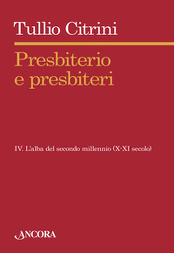 Presbiterio e presbiteri - Vol. 4 - Librerie.coop Presbiterio e presbiteri - Vol. 4 - Librerie.coop