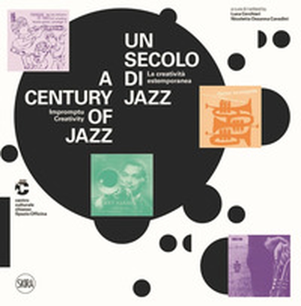 Un secolo di jazz. La creatività estemporanea-A century of jazz. Impromptu creativity - Librerie.coop Un secolo di jazz. La creatività estemporanea-A century of jazz. Impromptu creativity - Librerie.coop
