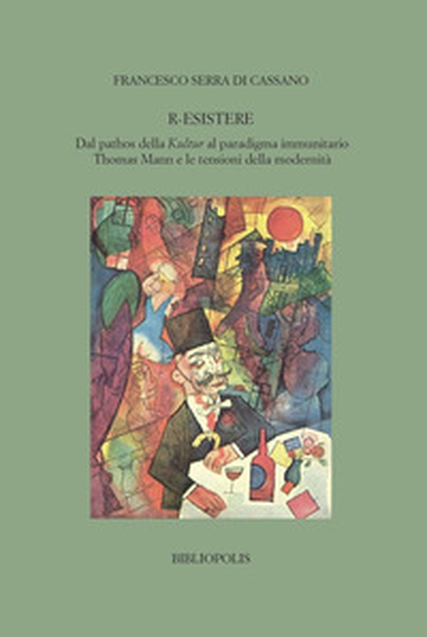R-esistere. Dal pathos della Kultur al paradigma immunitario. Thomas Mann e le tensioni della modernità - Librerie.coop R-esistere. Dal pathos della Kultur al paradigma immunitario. Thomas Mann e le tensioni della modernità - Librerie.coop