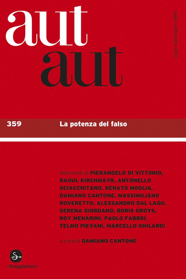 Aut Aut 359. La potenza del falso - Librerie.coop Aut Aut 359. La potenza del falso - Librerie.coop