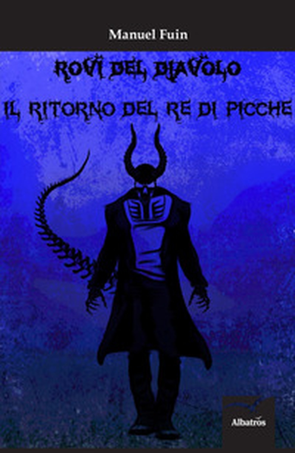 Rovi del diavolo. Il ritorno del re di picche - Librerie.coop Rovi del diavolo. Il ritorno del re di picche - Librerie.coop