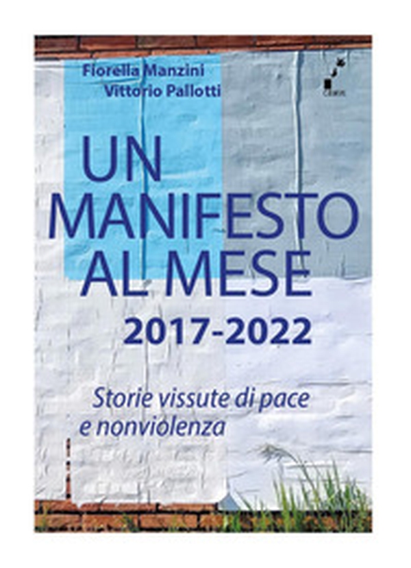 Un manifesto al mese 2017-2022. Storie vissute di pace e nonviolenza - Librerie.coop Un manifesto al mese 2017-2022. Storie vissute di pace e nonviolenza - Librerie.coop