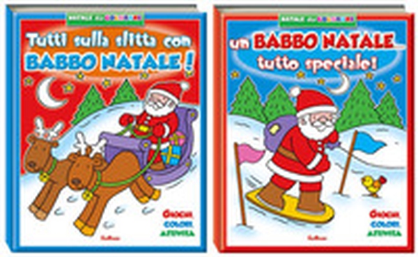 Un Babbo Natale tutto speciale! Natale da colorare - Librerie.coop Un Babbo Natale tutto speciale! Natale da colorare - Librerie.coop