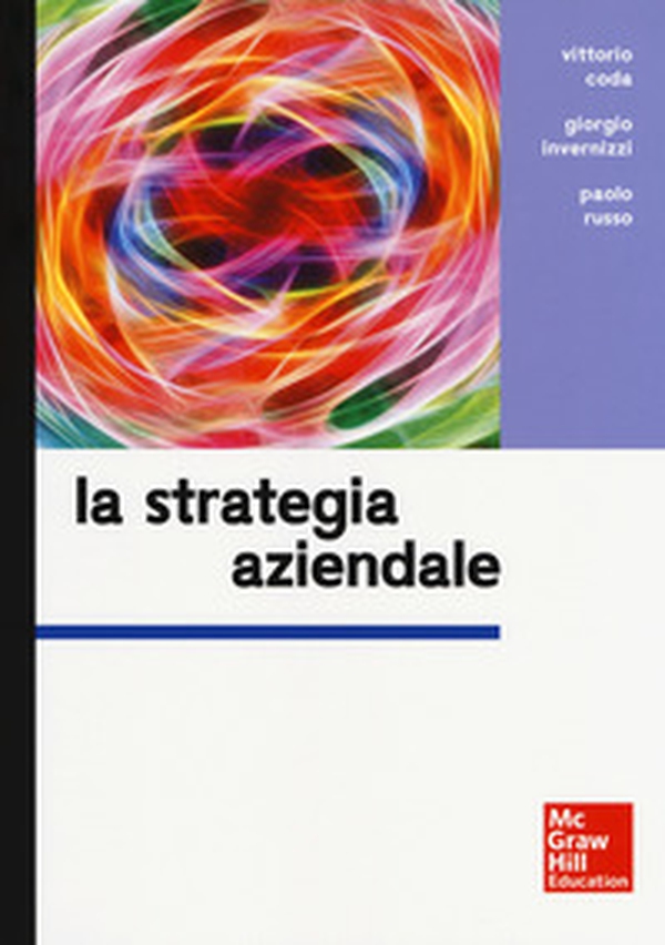 La strategia aziendale - Librerie.coop La strategia aziendale - Librerie.coop