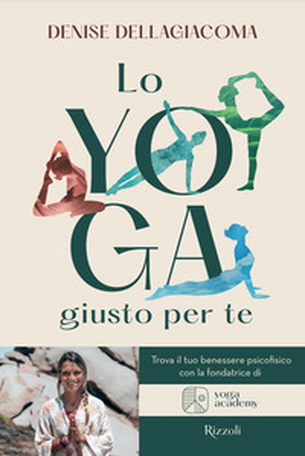Lo yoga giusto per te. Trova la tua via per il benessere - Librerie.coop Lo yoga giusto per te. Trova la tua via per il benessere - Librerie.coop