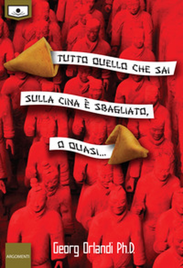 Tutto quello che sai sulla Cina è sbagliato. O quasi... - Librerie.coop Tutto quello che sai sulla Cina è sbagliato. O quasi... - Librerie.coop