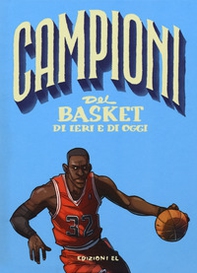 Campioni del basket di ieri e oggi - Librerie.coop