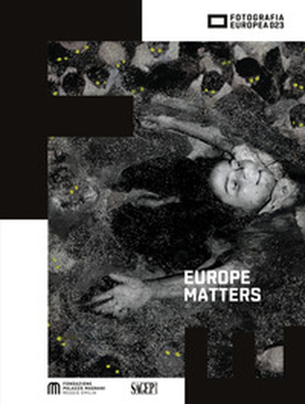 Europe Matters. Visioni di un'identità inquieta-Visions of a restless identity - Librerie.coop Europe Matters. Visioni di un'identità inquieta-Visions of a restless identity - Librerie.coop