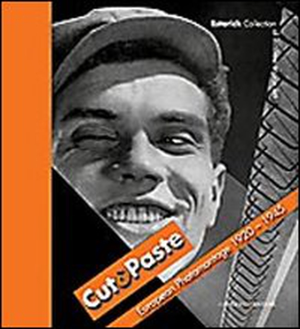 Cut & paste. European photomontage 1920-1945 - Librerie.coop Cut & paste. European photomontage 1920-1945 - Librerie.coop