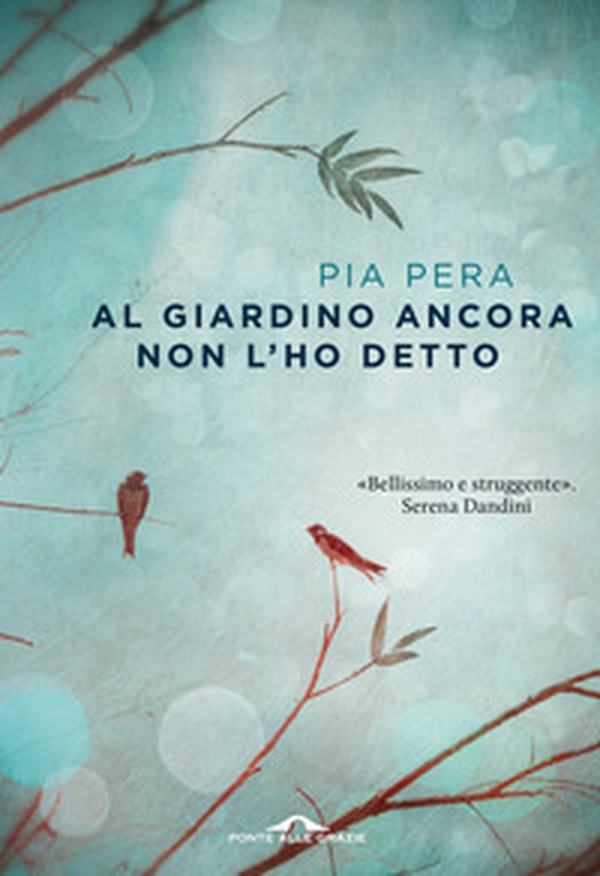Al giardino ancora non l'ho detto - Librerie.coop Al giardino ancora non l'ho detto - Librerie.coop