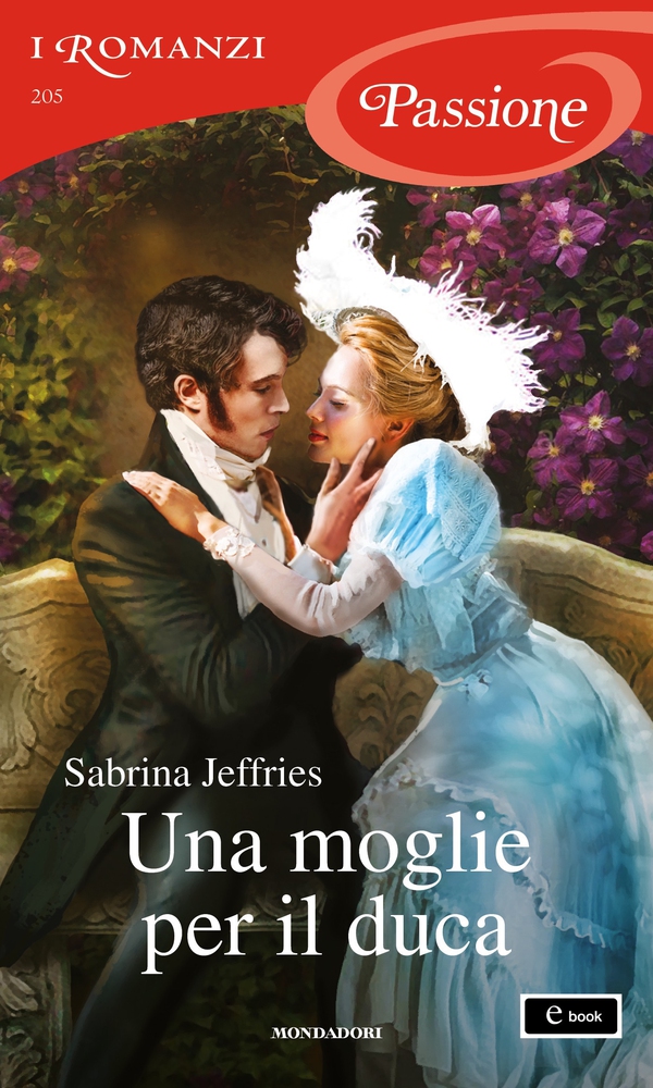 Una moglie per il duca (I Romanzi Passione) - Librerie.coop Una moglie per il duca (I Romanzi Passione) - Librerie.coop