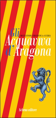 Gli Acquaviva d'Aragona. Mecenatismo, urbanistica e guerra - Librerie.coop
