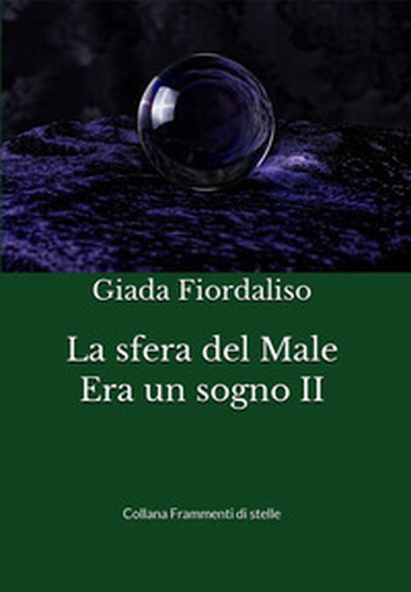 La sfera del male. Era un sogno - Vol. 2 - Librerie.coop La sfera del male. Era un sogno - Vol. 2 - Librerie.coop