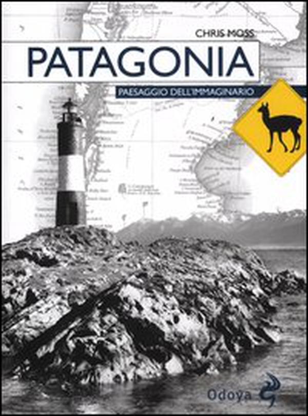 Patagonia. Paesaggio dell'immaginario - Librerie.coop Patagonia. Paesaggio dell'immaginario - Librerie.coop