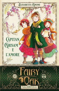 Capitan Grisam e l'amore. Fairy Oak - Vol. 4 - Librerie.coop