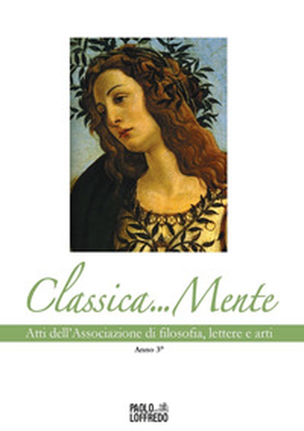 Classica... Mente. Atti dell'associazione di filosofia, lettere e arti - Librerie.coop Classica... Mente. Atti dell'associazione di filosofia, lettere e arti - Librerie.coop