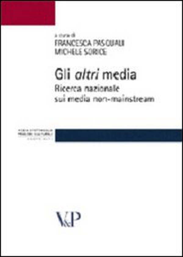 Gli altri media. Ricerca nazionale sui media non-mainstream - Librerie.coop Gli altri media. Ricerca nazionale sui media non-mainstream - Librerie.coop