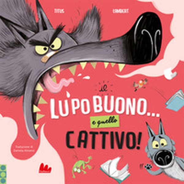 Il lupo buono... e quello cattivo! - Librerie.coop Il lupo buono... e quello cattivo! - Librerie.coop