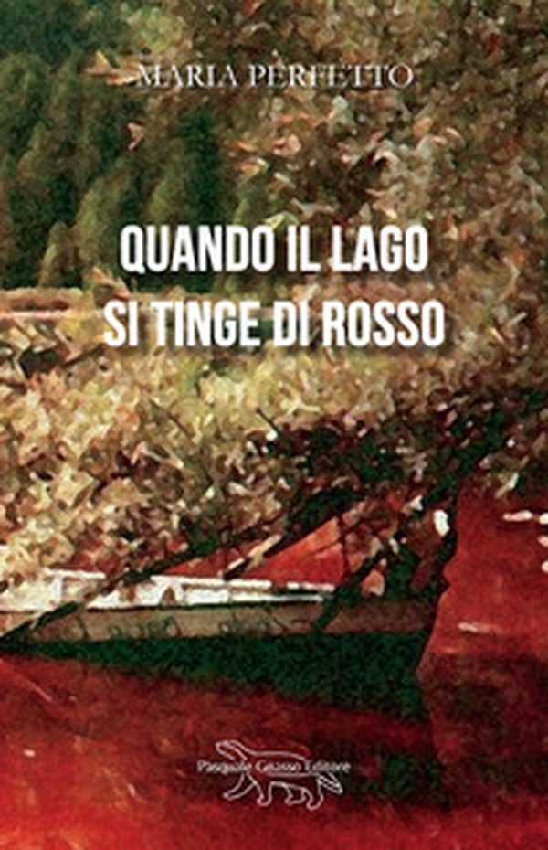 Quando il lago si tinge di rosso - Librerie.coop Quando il lago si tinge di rosso - Librerie.coop