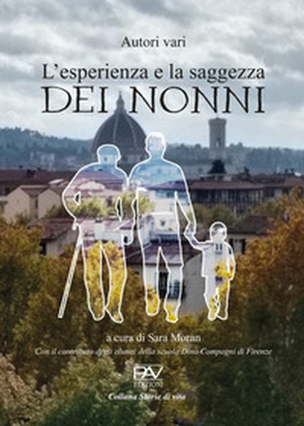 L'esperienza e la saggezza dei nonni - Librerie.coop L'esperienza e la saggezza dei nonni - Librerie.coop