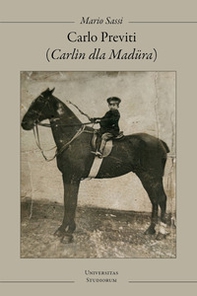 Carlo Previti (Carlìn dla Madüra) - Librerie.coop