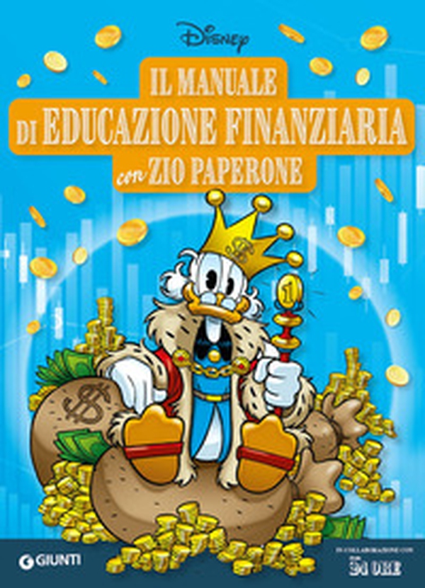 Il manuale di educazione finanziaria con Zio Paperone - Librerie.coop Il manuale di educazione finanziaria con Zio Paperone - Librerie.coop