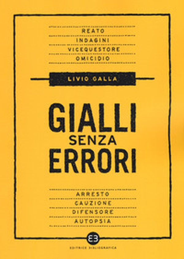 Gialli senza errori. Guida giuridica per autori e sceneggiatori - Librerie.coop Gialli senza errori. Guida giuridica per autori e sceneggiatori - Librerie.coop