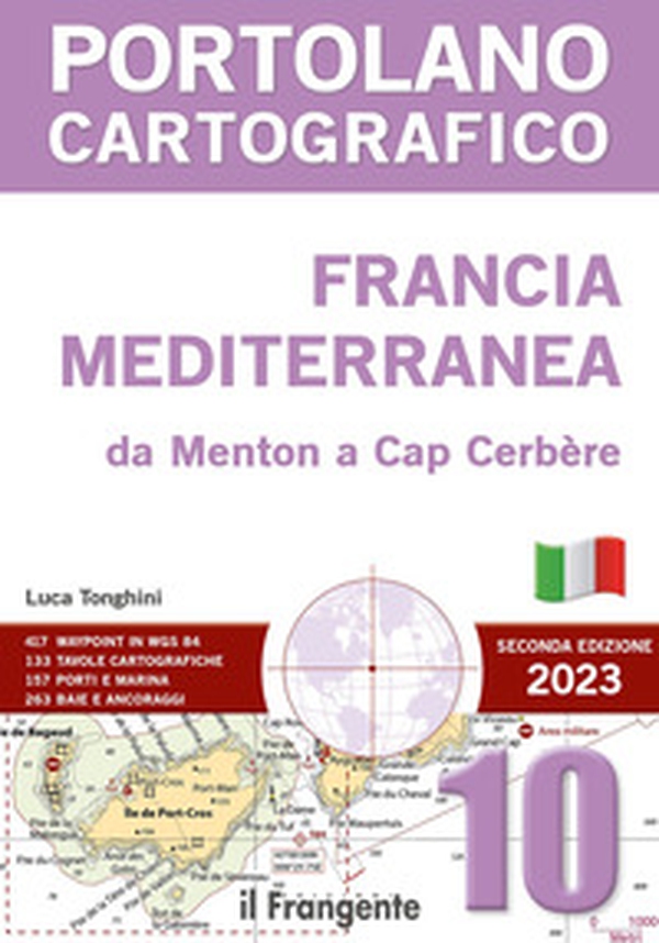 Francia mediterranea da Menton a Cap Cerbèrea. P10 Portolano cartografico - Librerie.coop Francia mediterranea da Menton a Cap Cerbèrea. P10 Portolano cartografico - Librerie.coop