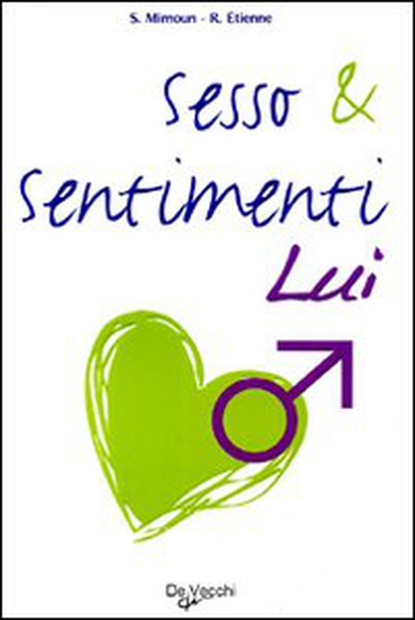 Sesso & sentimenti. Lui - Librerie.coop Sesso & sentimenti. Lui - Librerie.coop