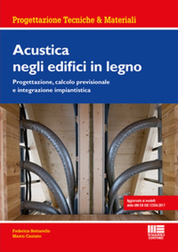 Acustica negli edifici in legno. Progettazione, calcolo previsionale e integrazione impiantistica - Librerie.coop Acustica negli edifici in legno. Progettazione, calcolo previsionale e integrazione impiantistica - Librerie.coop