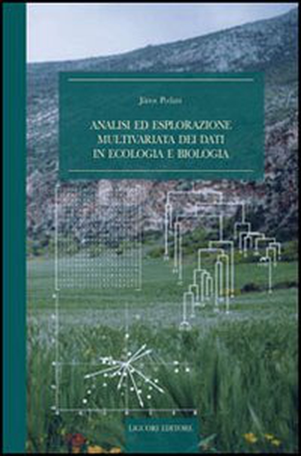 Analisi ed esplorazione multivariata dei dati in ecologia e biologia - Librerie.coop Analisi ed esplorazione multivariata dei dati in ecologia e biologia - Librerie.coop