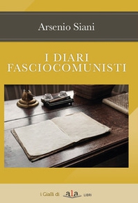 I diari fasciocomunisti - Librerie.coop