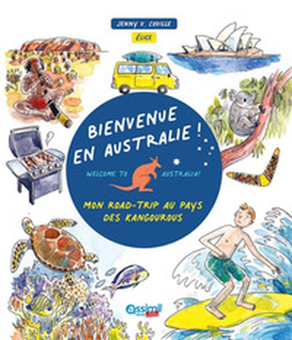 Bienvenue en Australie! Mon road-trip au pays des kangourous - Librerie.coop Bienvenue en Australie! Mon road-trip au pays des kangourous - Librerie.coop