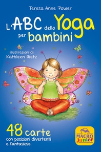 L'ABC dello yoga per bambini. 48 carte con posizioni divertenti e fantasiose - Librerie.coop