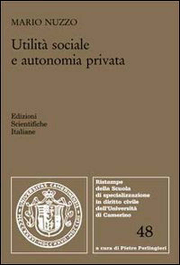 Utilità sociale e autonomia privata - Librerie.coop Utilità sociale e autonomia privata - Librerie.coop