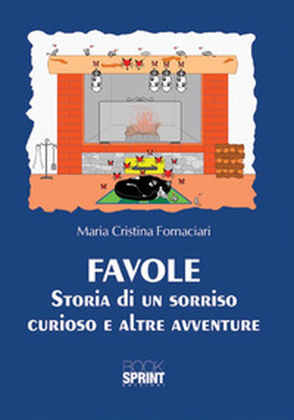 Favole. Storia di un sorriso curioso e altre avventure - Librerie.coop Favole. Storia di un sorriso curioso e altre avventure - Librerie.coop