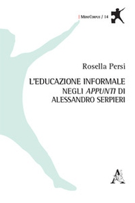 L'educazione informale negli «appunti» di Alessandro Serpieri - Librerie.coop