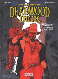 Nero come la notte, rosso come il sangue. Deadwood Dick - Librerie.coop