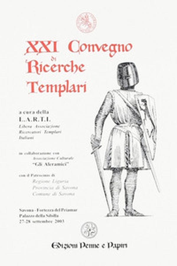 Atti del 21° Convegno di ricerche templari - Librerie.coop Atti del 21° Convegno di ricerche templari - Librerie.coop