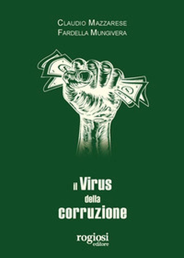 Il virus della corruzione - Librerie.coop Il virus della corruzione - Librerie.coop