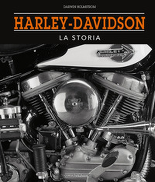 Harley-Davidson. La storia - Librerie.coop Harley-Davidson. La storia - Librerie.coop