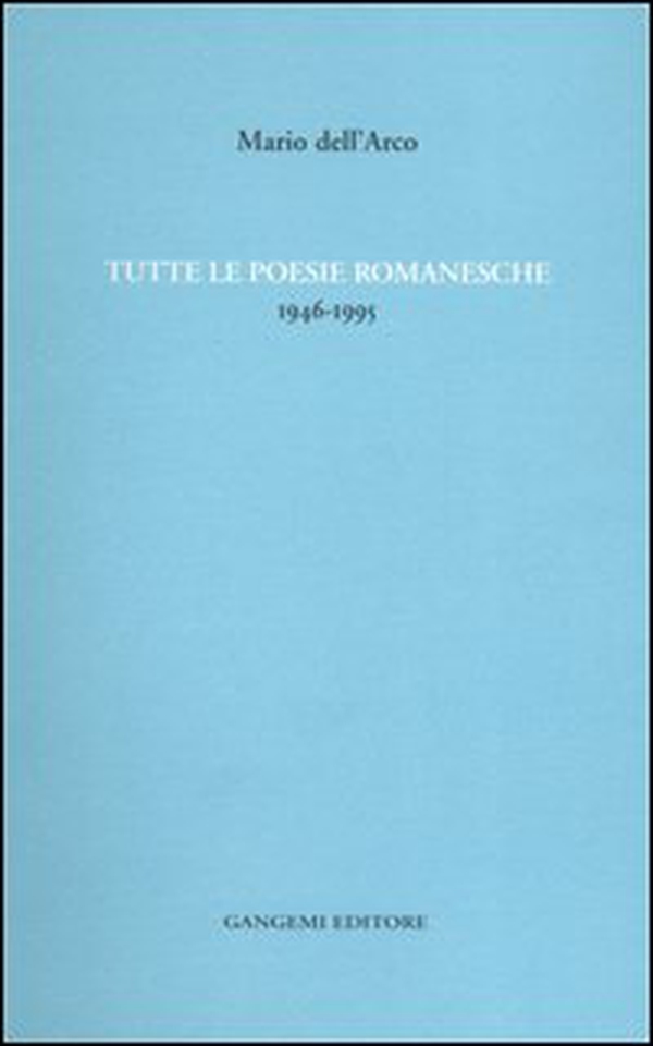 Tutte le poesie romanesche. 1946-1995 - Librerie.coop Tutte le poesie romanesche. 1946-1995 - Librerie.coop
