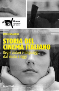 Storia del cinema italiano. Regie autori e linguaggi dal muto a oggi - Librerie.coop