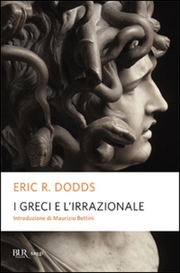 I greci e l'irrazionale - Librerie.coop I greci e l'irrazionale - Librerie.coop