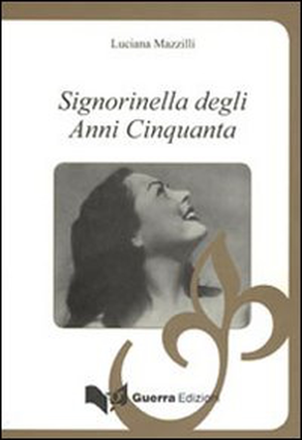 Signorella degli anni Cinquanta. Come i ricordi che vanno e vengono - Librerie.coop Signorella degli anni Cinquanta. Come i ricordi che vanno e vengono - Librerie.coop