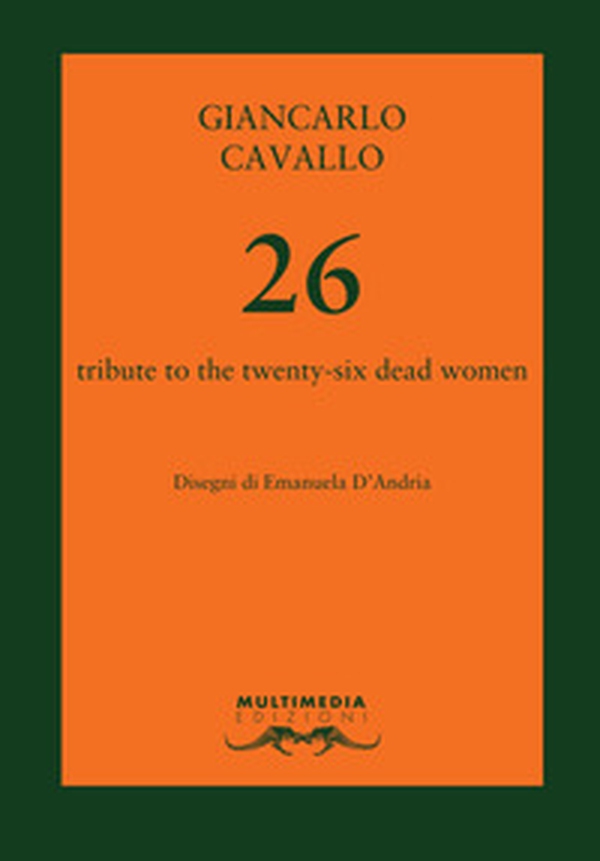 26. Tribute to the twenty-six dead women - Librerie.coop 26. Tribute to the twenty-six dead women - Librerie.coop