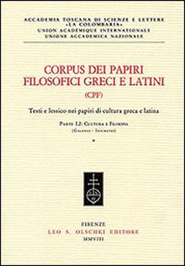 Corpus dei papiri filosofici greci e latini. Testi e lessico nei papiri di cultura greca e latina - Vol. 1\2 - Librerie.coop Corpus dei papiri filosofici greci e latini. Testi e lessico nei papiri di cultura greca e latina - Vol. 1\2 - Librerie.coop