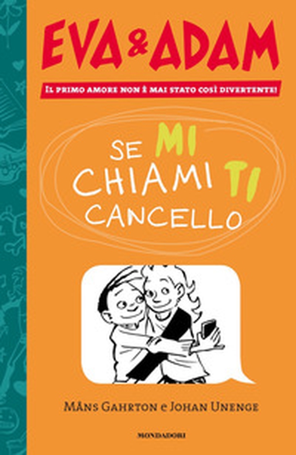 Se mi chiami ti cancello. Eva&Adam - Vol. 2 - Librerie.coop Se mi chiami ti cancello. Eva&Adam - Vol. 2 - Librerie.coop