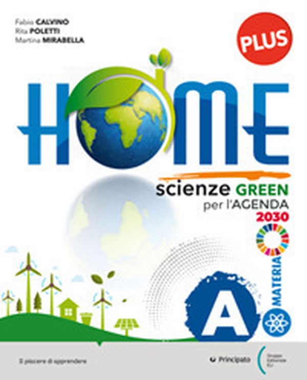 Home. Scienze Green per l'Agenda 2030 per conoscere, conservare, migliorare la nostra casa comune, la Terra - Librerie.coop Home. Scienze Green per l'Agenda 2030 per conoscere, conservare, migliorare la nostra casa comune, la Terra - Librerie.coop